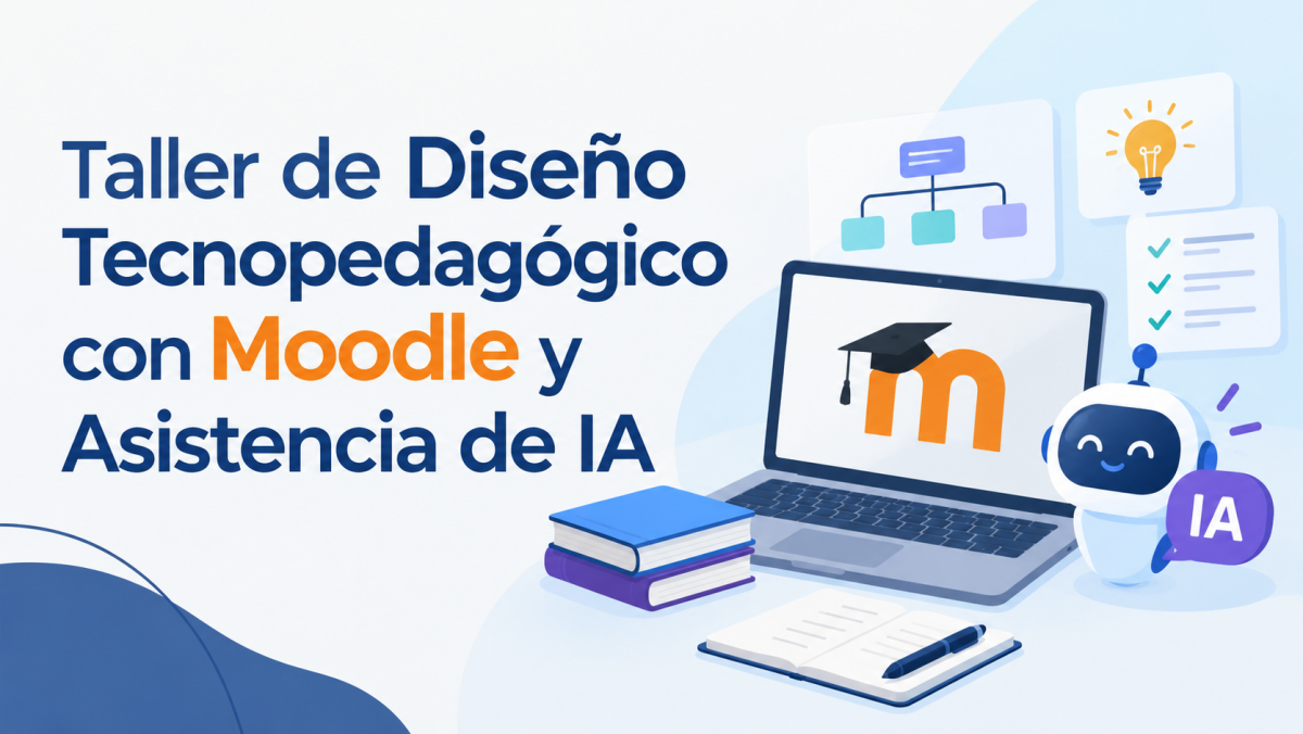 imagen Taller de diseño tecnopedagógico con Moodle y asistencia de IA