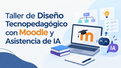 imagen Taller de diseño tecnopedagógico con Moodle y asistencia de IA