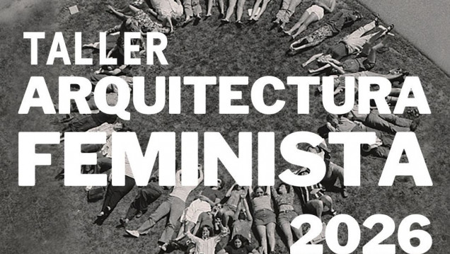 imagen Inscripciones abiertas para LINA - Taller de Arquitectura Feminista