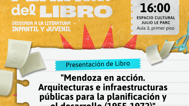 imagen Presentarán investigación sobre arquitectura e infraestructura pública de Mendoza en la Feria del Libro