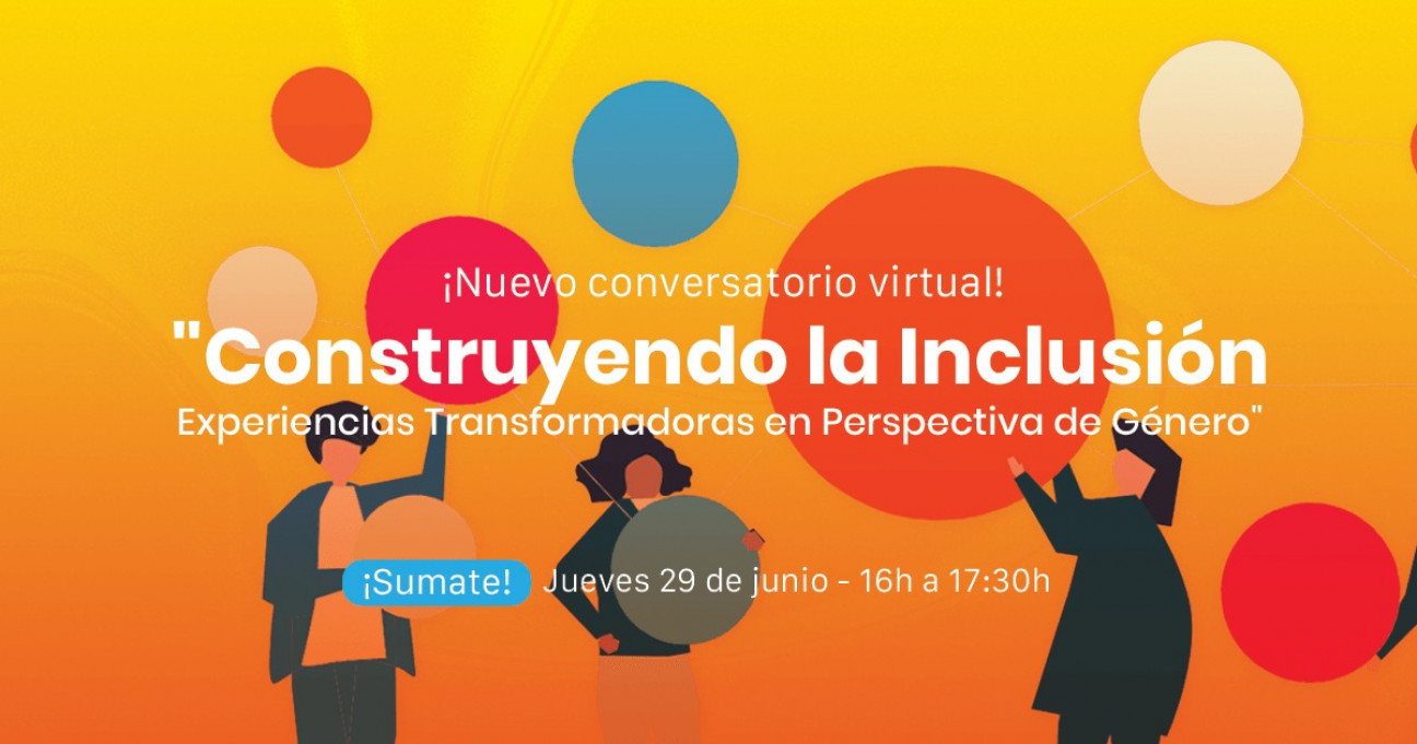 imagen Invitan al conversatorio "Construyendo la Inclusión: Experiencias Transformadoras en Perspectiva de Género"