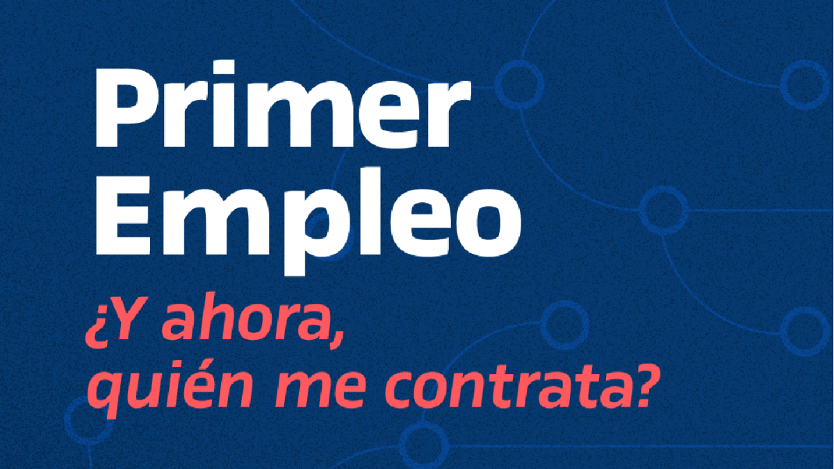 imagen Mi primer empleo ¿Y ahora quién me contrata?